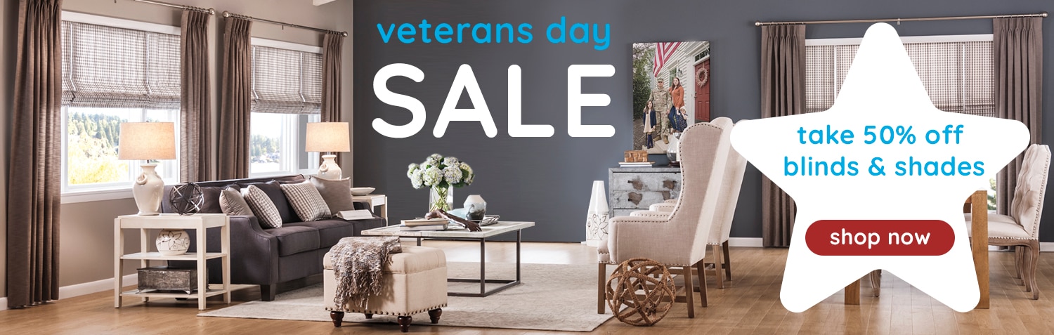 veteran's day sale, take 50% off all blinds and shades